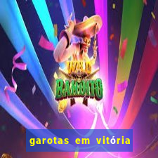 garotas em vitória da conquista